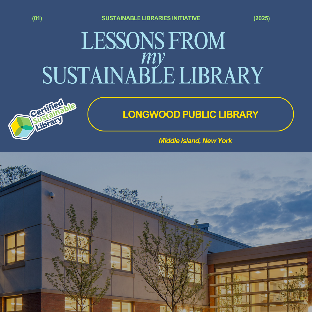 Lessons From My Sustainable Library - Longwood Public Library 