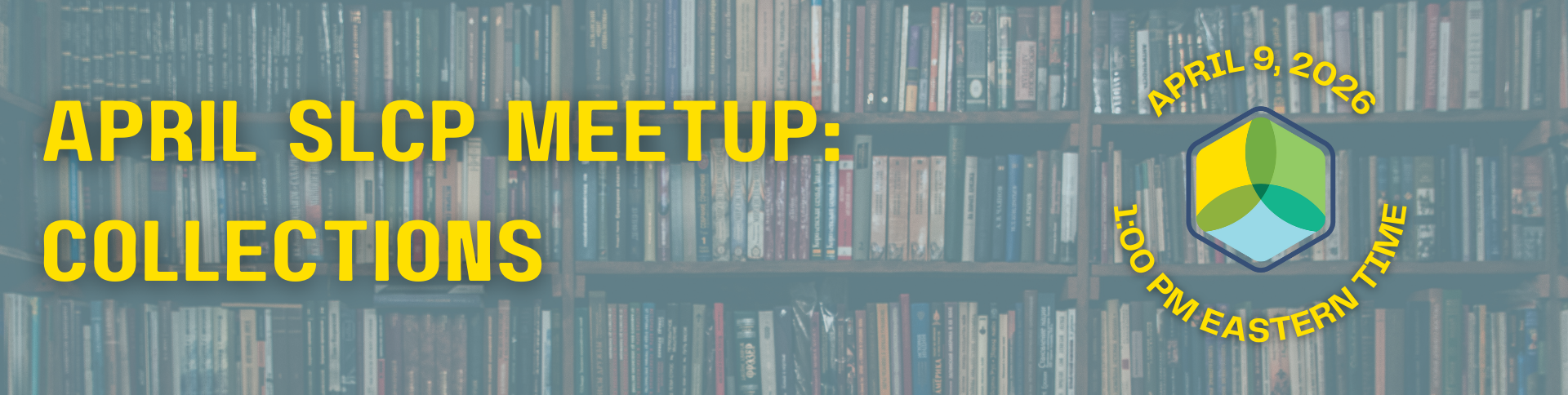 April 2026 SLCP meetup: collections