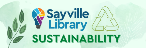 Sayville Library's Sustainability banner